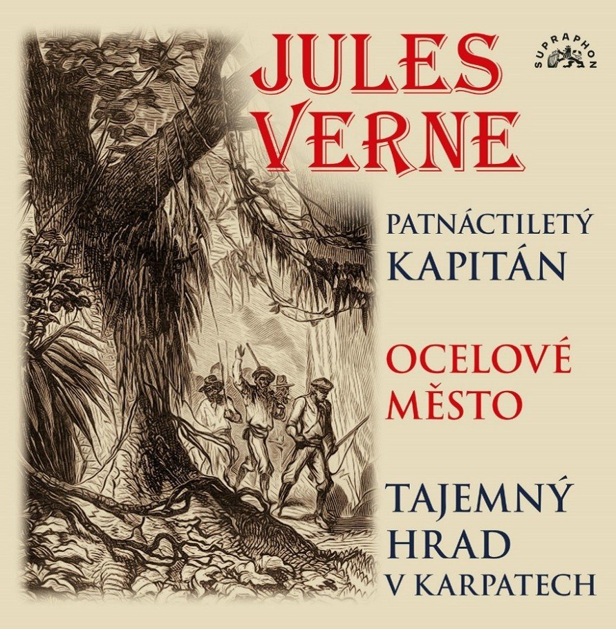 Obálka knihy PATNÁCTILETÝ KAPITÁN, OCELOVÉ MĚSTO, TAJEMNÝ HRAD CD (AUDIO) od autora Verne Jules