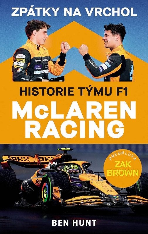 Obálka knihy ZPÁTKY NA VRCHOL - HISTORIE TÝMU F1 MCLAREN RACING od autora Hunt Ben