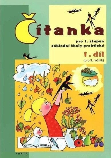 Obálka knihy ČÍTANKA PRO 1.STUPEŇ ZŠ PRAKTICKÉ 1.DÍL (PRO 3.ROČNÍK) od autora Gebhartová V.,  Gregor M.