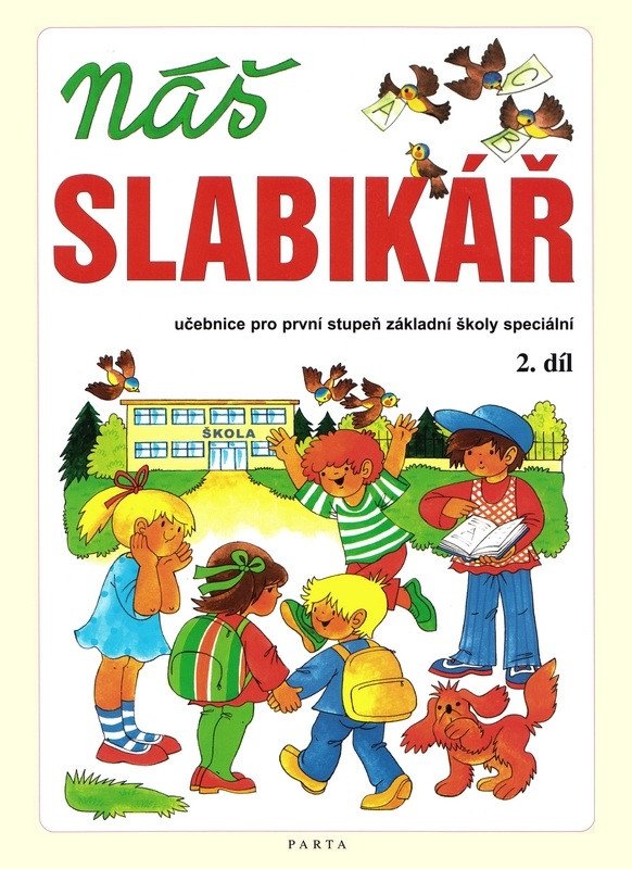 Obálka knihy NÁŠ SLABIKÁŘ 2.DÍL PRO ZŠ SPECIÁLNÍ od autora Linc Vladimír