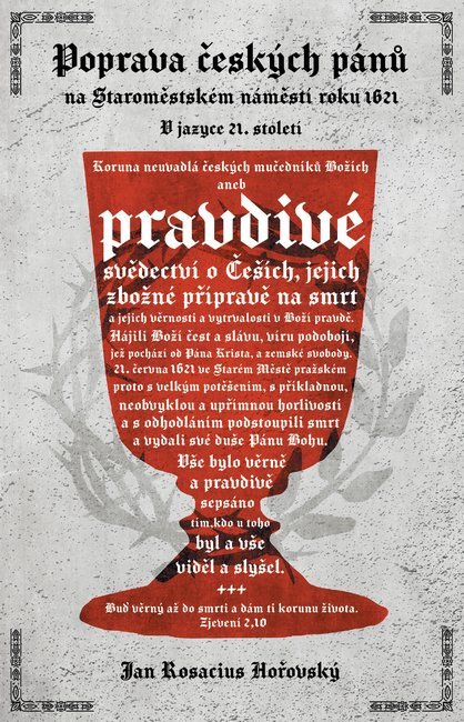 Obálka knihy POPRAVA ČESKÝCH PÁNŮ NA STAROMĚSTSKÉM NÁMĚSTÍ ROKU 1621 od autora Hořovský Jan Rosacius