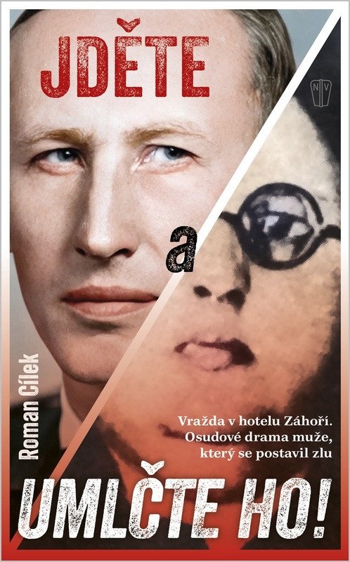 JDĚTE A UMLČTE HO!