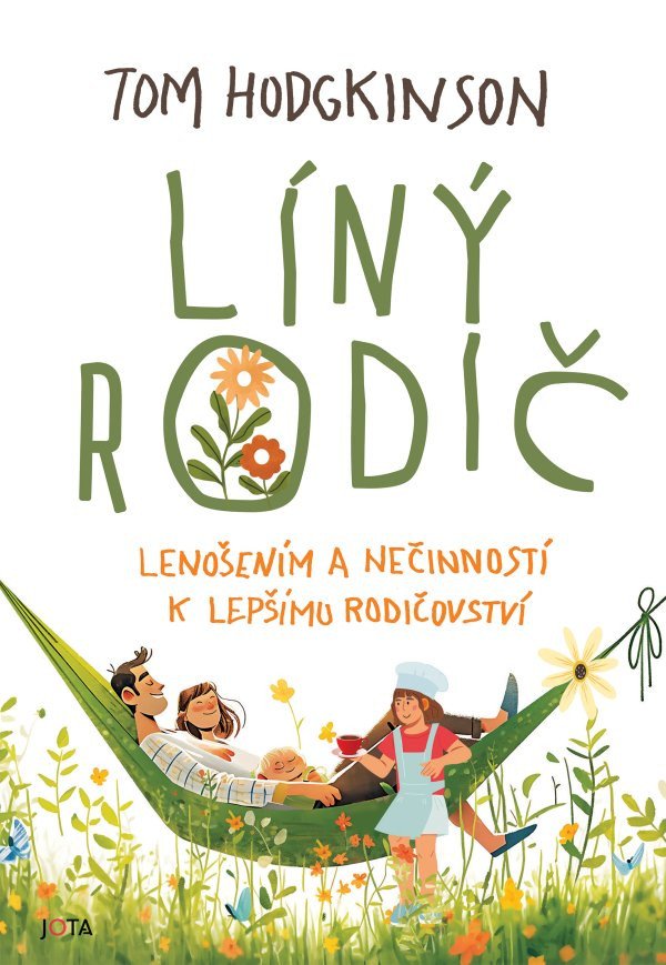 LÍNÝ RODIČ - LENOŠENÍM A NEČINNOSTÍ K LE