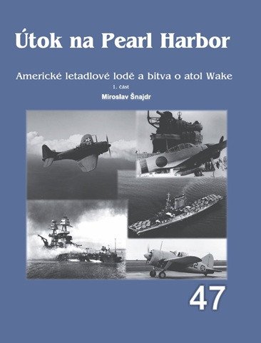 Obálka knihy ÚTOK NA PEARL HARBOR 1. ČÁST od autora Šnajdr Miroslav