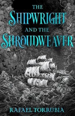 THE SHIPWRIGHT AND THE SHROUDWEAVER