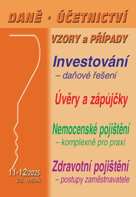 DÚVAP 11-12/2025 INVESTOVÁNÍ. DAŇOVÉ ŘEŠENÍ. ÚVĚRY A ZÁPŮJČK