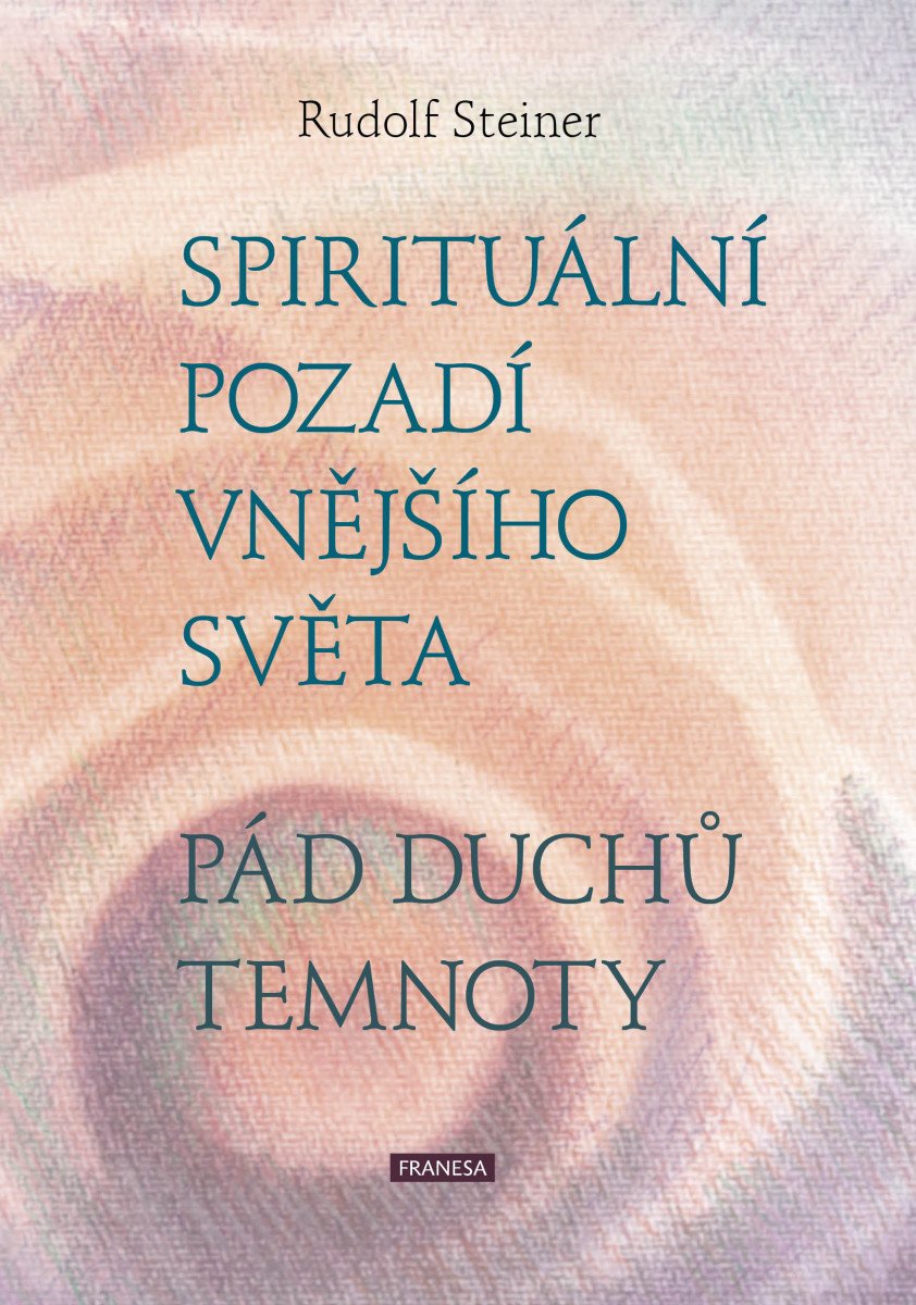 SPIRITUÁLNÍ POZADÍ VNĚJŠÍHO SVĚTA. PÁD DUCHŮ TEMNOTY