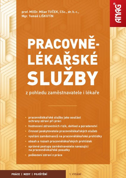 PRACOVNĚLÉKAŘSKÉ SLUŽBY Z POHLEDU ZAMĚSTNAVATELE I LÉKAŘE