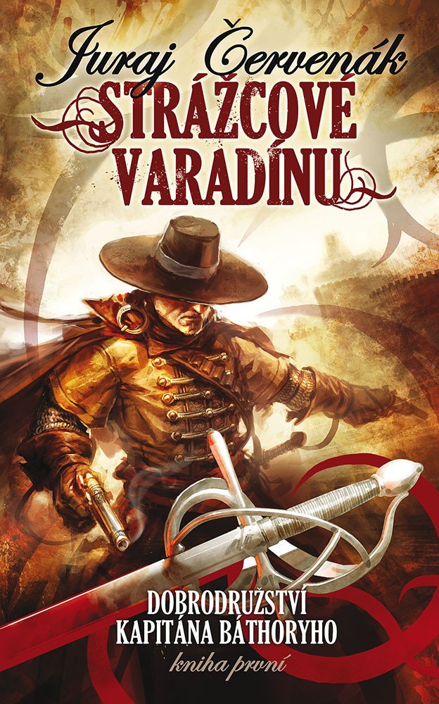 Obálka knihy STRÁŽCOVÉ VARADÍNU - KAPITÁN BÁTHORY (KNIHA PRVNÍ) od autora Červenák Juraj