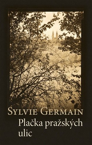 Obálka knihy PLAČKA PRAŽSKÝCH ULIC od autora Germainová Sylvie