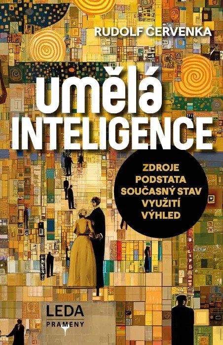 Obálka knihy UMĚLÁ INTELIGENCE - ZDROJE, PODSTATA, SOUČASNÝ STAV, VYUŽITÍ od autora Červenka Rudolf