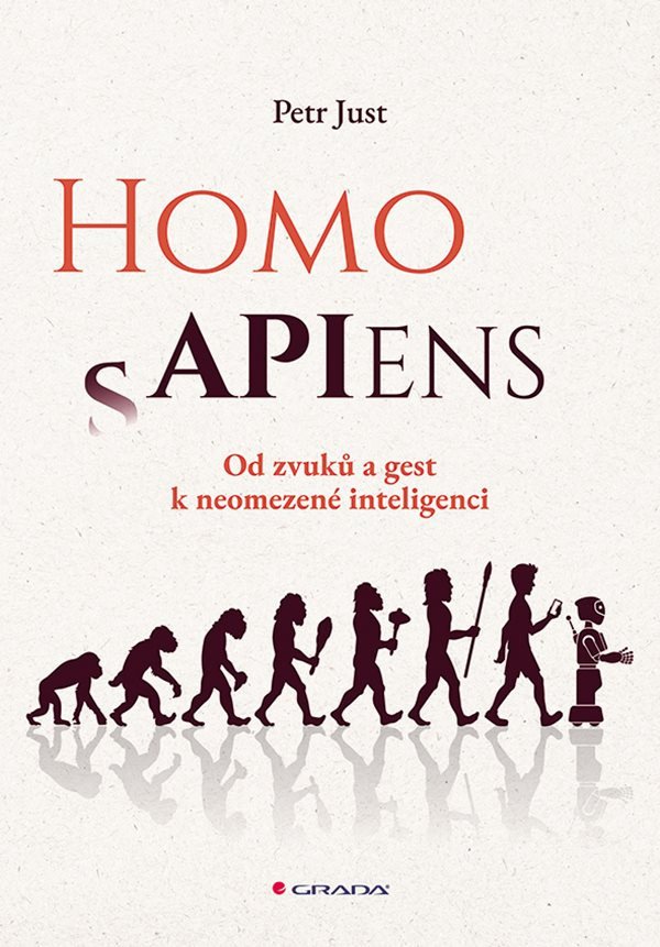 HOMO APIENS OD ZVUKŮ A GEST K NEOMEZENÉ INTELIGENCI