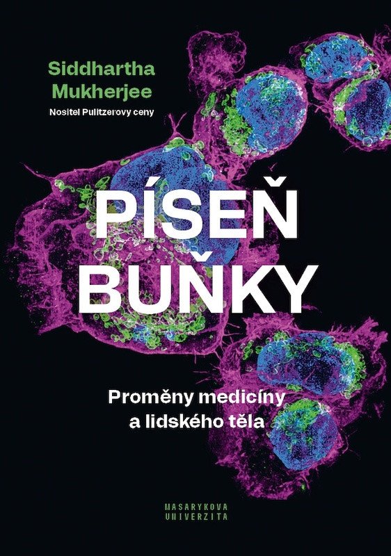 Obálka knihy PÍSEŇ BUŇKY - PROMĚNY MEDICÍNY A LIDSKÉHO TĚLA od autora Mukherjee Siddhartha