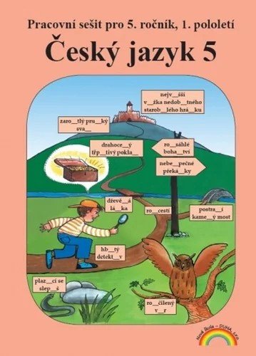 ČESKÝ JAZYK 5 — PRACOVNÍ SEŠIT 1. DÍL