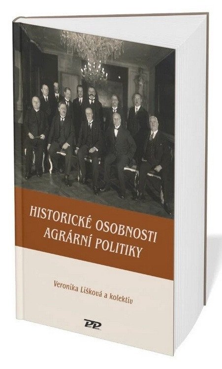 HISTORICKÉ OSOBNOSTI AGRÁRNÍ POLITIKY