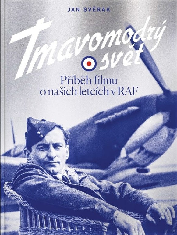 TMAVOMODRÝ SVĚT PŘÍBĚH FILMU O NAŠICH LETCÍCH RAF