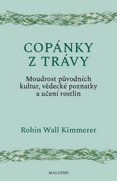 Obálka knihy COPÁNKY Z TRÁVY - MOUDROST PŮVODNÍCH KULTUR od autora Kimmerer Robin Wall
