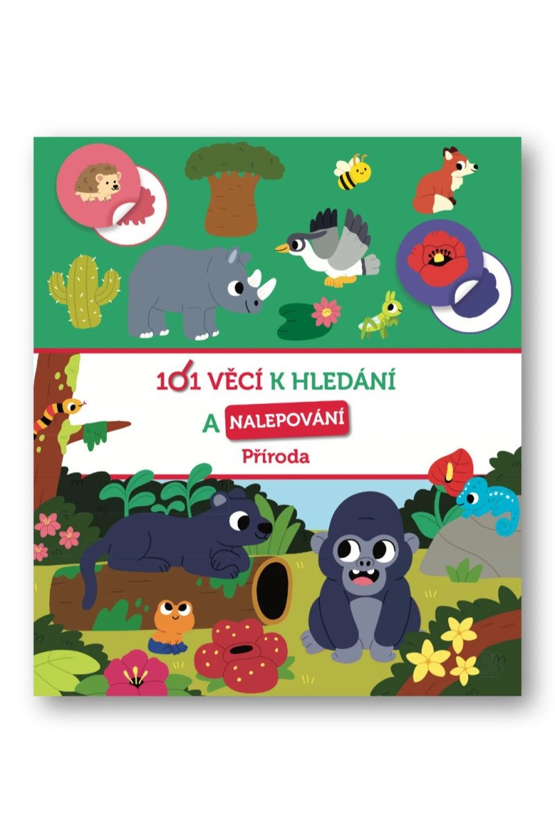 101 VĚCÍ K HLEDÁNÍ A NALEPOVÁNÍ PŘÍRODA