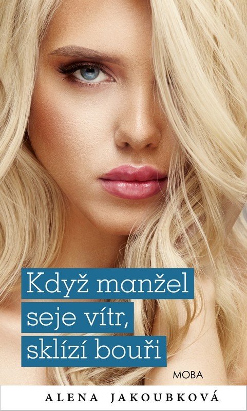 KDYŽ MANŽEL SEJE VÍTR, SKLÍZÍ BOUŘI