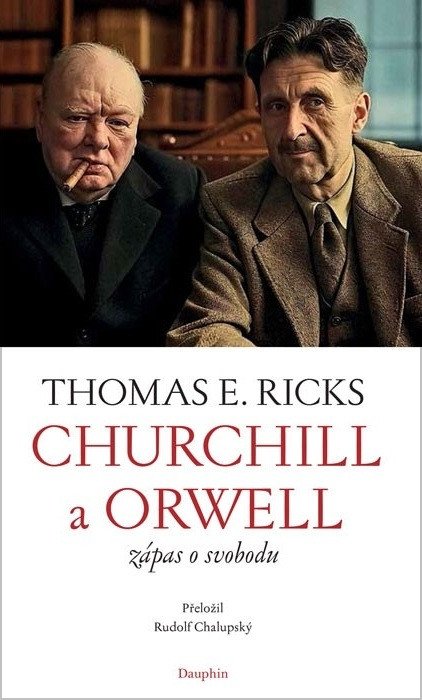 CHURCHILL A ORWELL - ZÁPAS O SVOBODU