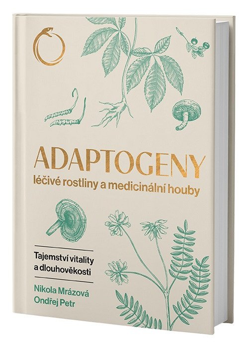 Obálka knihy ADAPTOGENY LÉČIVÉ ROSTLINY A MEDICINÁLNÍ HOUBY od autora Mrázová N.,  Petr O.