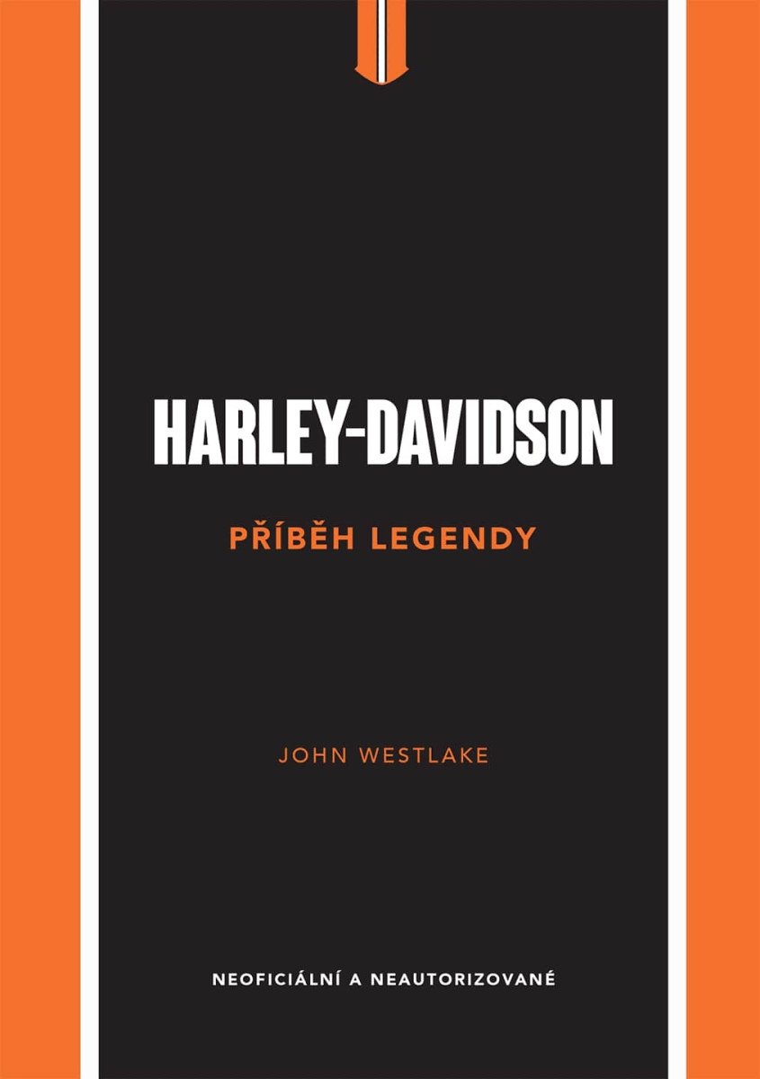 HARLEY-DAVIDSON - PŘÍBĚH LEGENDY