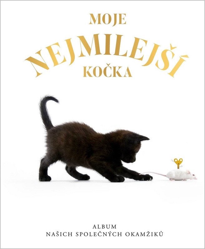 MOJE NEJMILEJŠÍ KOČKA. ALBUM NAŠICH SPOLEČNÝCH OKAMŽIKŮ