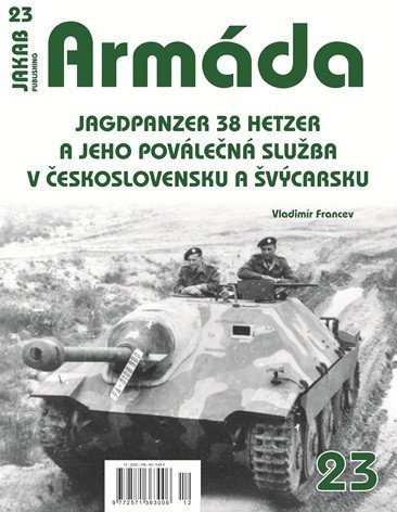 Obálka knihy ARMÁDA 23 JAGDPANZER 38 HETZER A JEHO ... od autora Francev Vladimír