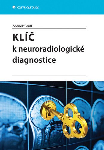 KLÍČ K NEURORADIOLOGICKÉ DIAGNOSTICE