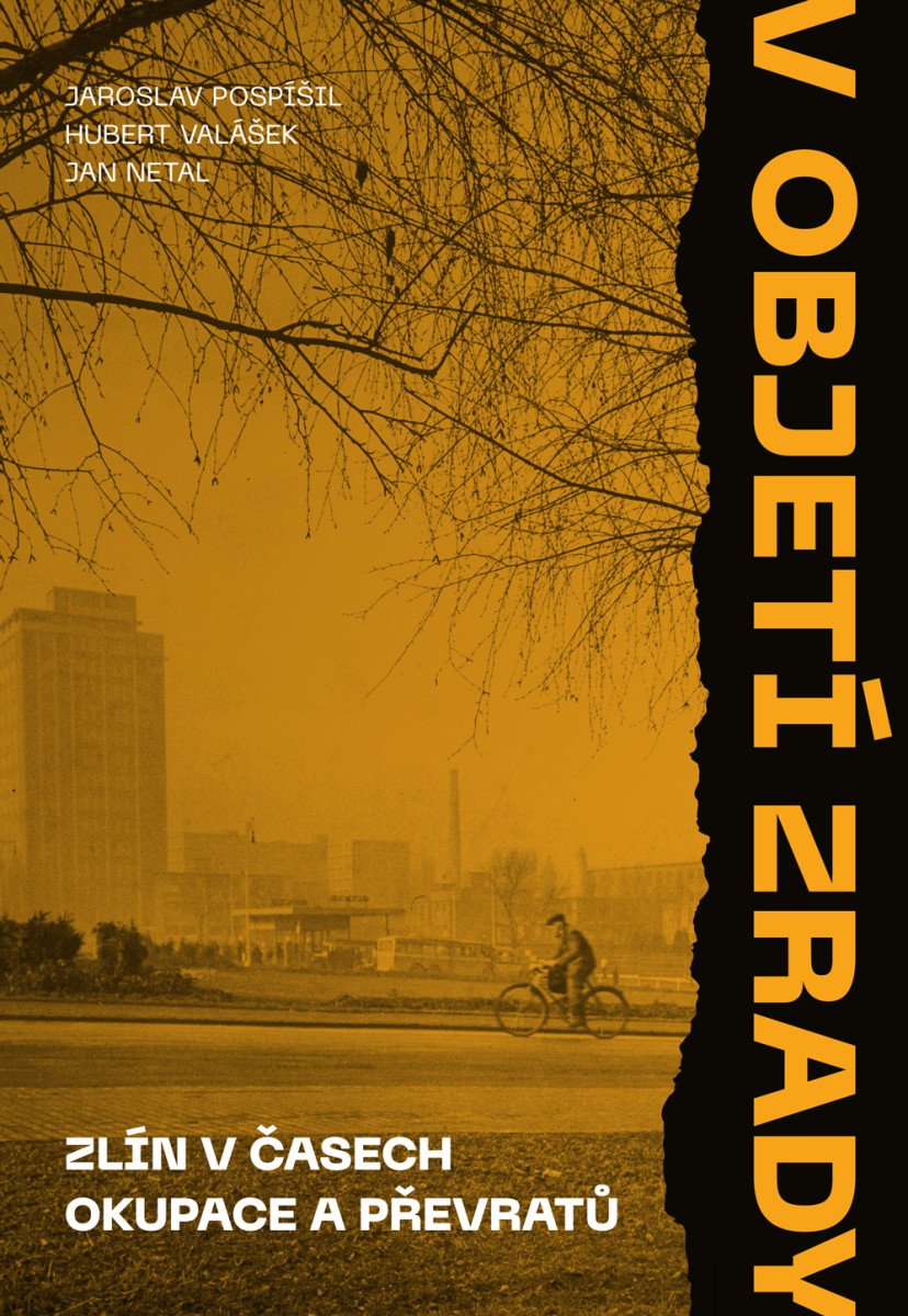 V OBJETÍ ZRADY 1 - ZLÍN V ČASECH OKUPACE