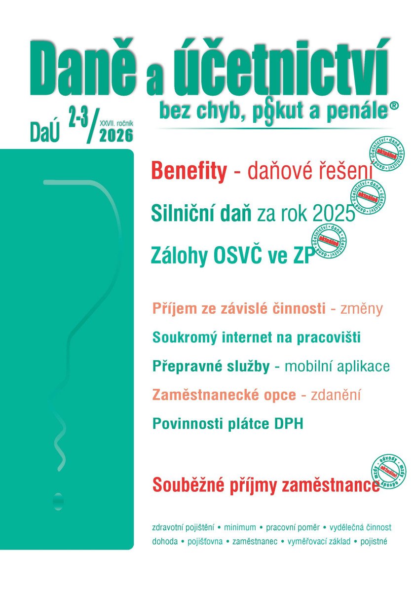 DAÚ 02-03/2026 BENEFITY. SILNIČNÍ DAŇ. ZÁLOHY OSVČ VE ZP
