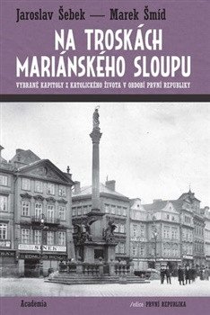 NA TROSKÁCH MARIÁNSKÉHO SLOUPU