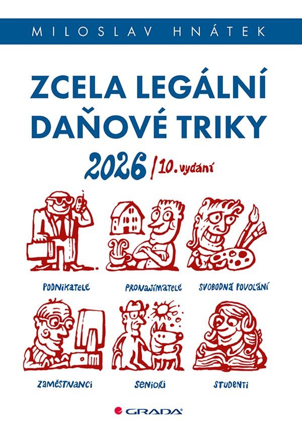 Obálka knihy ZCELA LEGÁLNÍ DAŇOVÉ TRIKY 20263 od autora Hnátek Miloslav