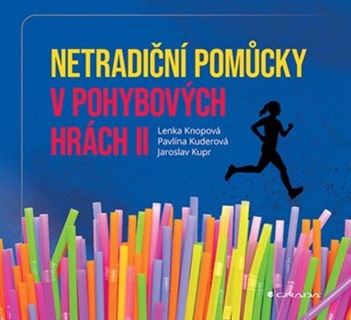Obálka knihy NETRADIČNÍ POMŮCKY V POHYBOVÝCH HRÁCH II od autora Knopová,  Kuderová,  Kupr