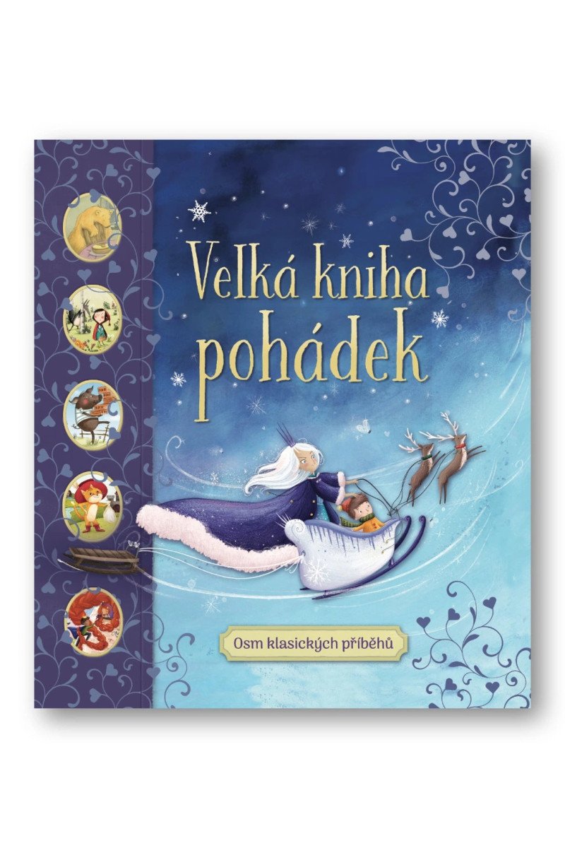 VELKÁ KNIHA POHÁDEK OSM KLASICKÝCH PŘÍBĚHŮ