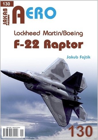 Obálka knihy AERO 130 LOCKHEED MARTIN / BOEING F-22 RAPTOR od autora Fojtík Jakub