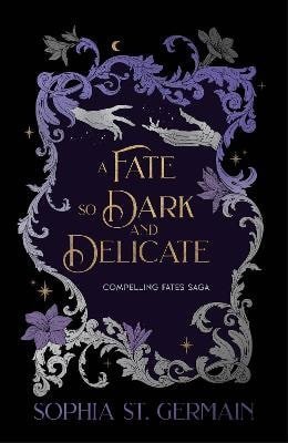 FATE SO DARK AND DELICATE