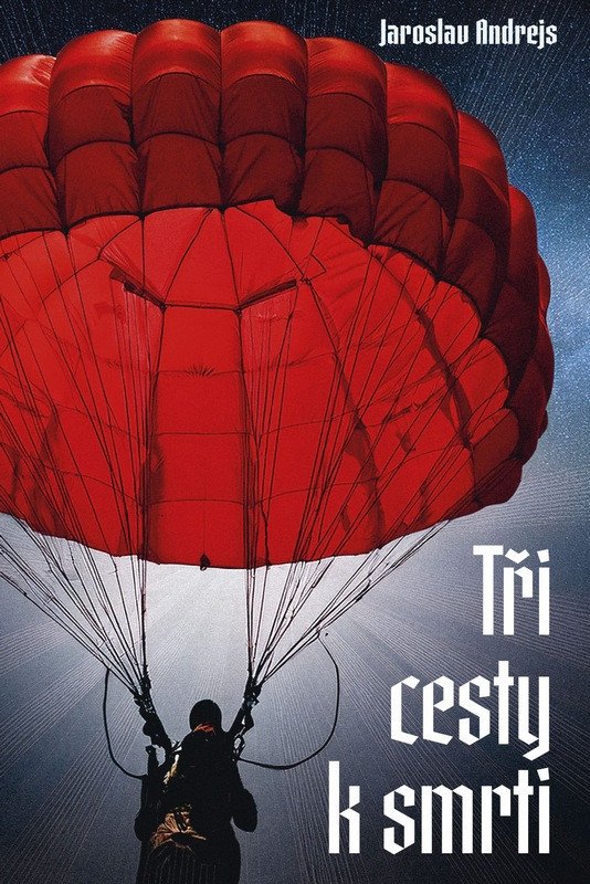 TŘI CESTY K SMRTI
