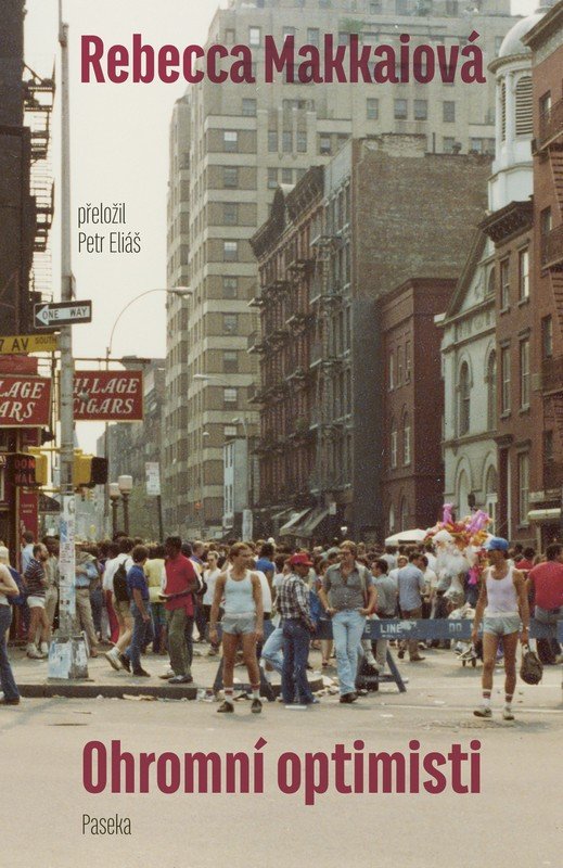 Obálka knihy OHROMNÍ OPTIMISTI od autora Makkaiová Rebecca