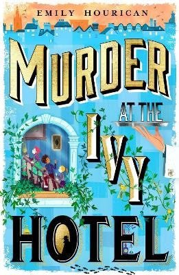 MURDER AT THE IVY HOTEL