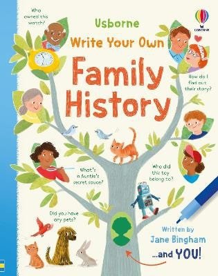 WRITE YOUR OWN FAMILY HISTORY