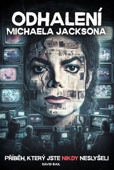 ODHALENÍ MICHAELA JACKSONA - PŘÍBĚH, KTE