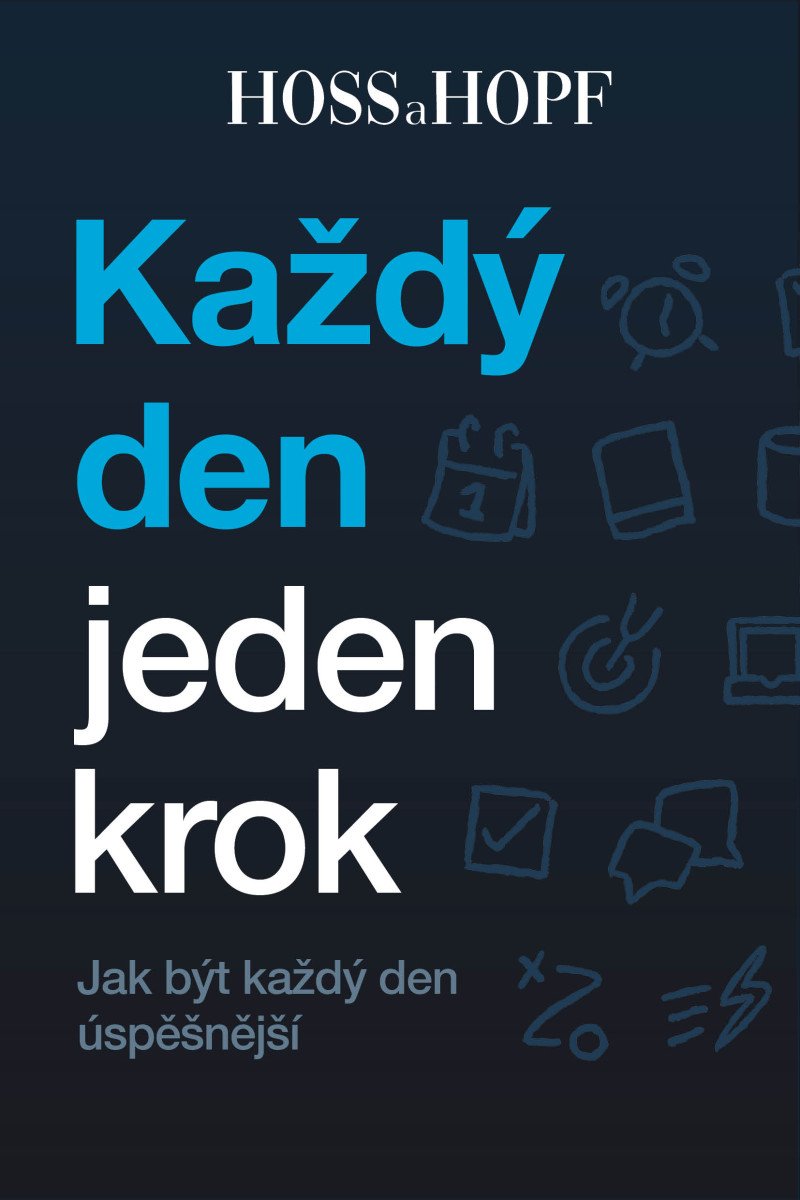 KAŽDÝ DEN JEDEN KROK - JAK BÝT KAŽDÝ DEN ÚSPĚŠNĚJŠÍ