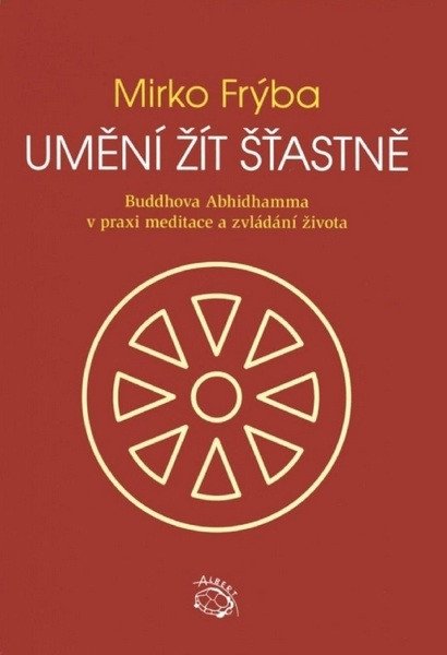 UMĚNÍ ŽÍT ŠŤASTNĚ