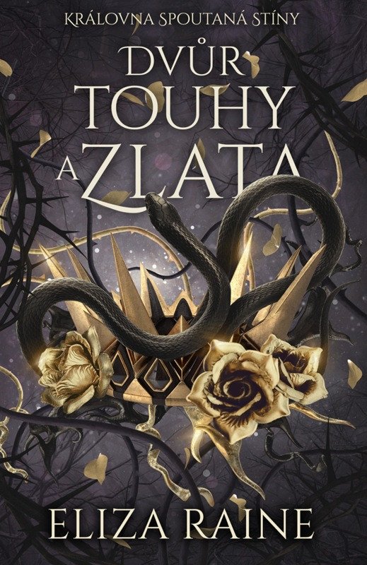 DVŮR TOUHY A ZLATA 2 KRÁLOVNA SPOUTANÁ STÍNY
