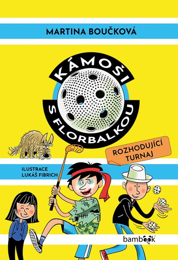 KÁMOŠI S FLORBALKOU ROZHODUJÍCÍ TURNAJ