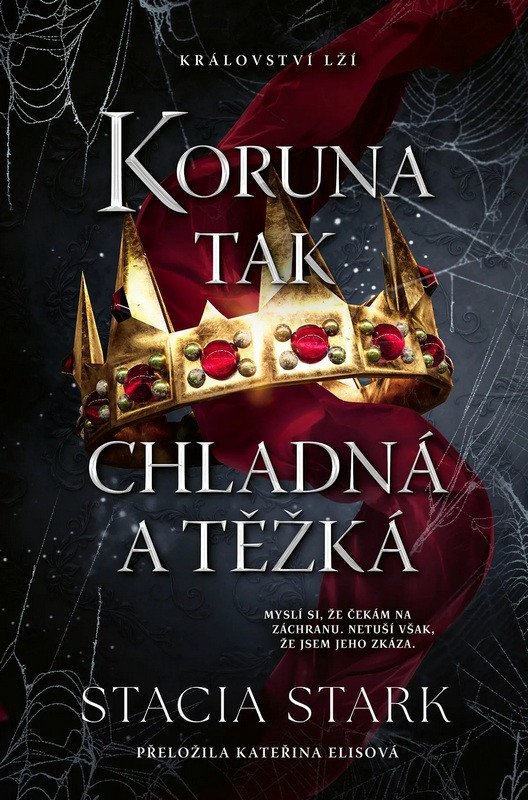 KORUNA TAK CHLADNÁ A TĚŽKÁ [KRÁLOVSTVÍ LŽÍ 3]