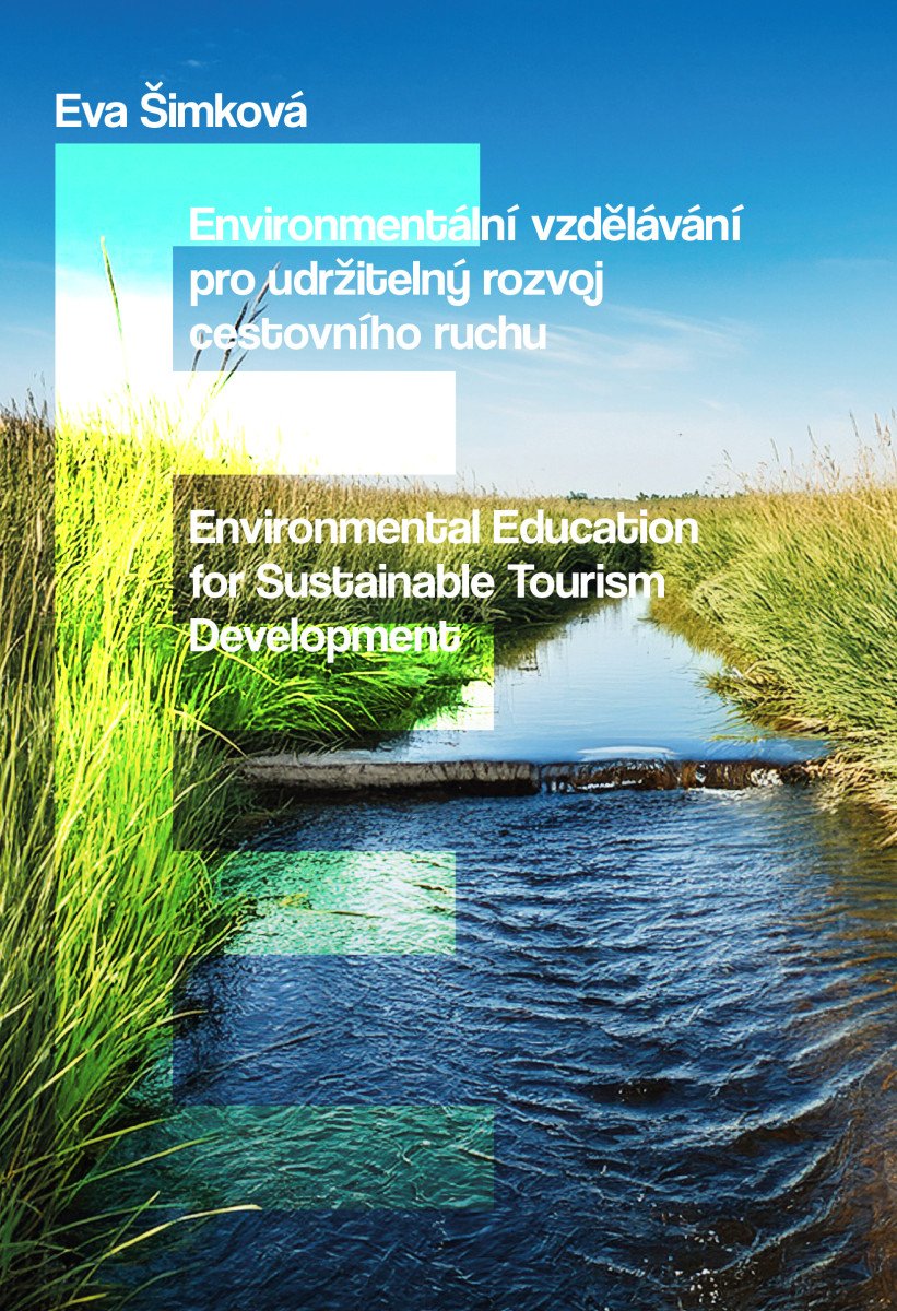 ENVIRONMENTÁLNÍ VZDĚLÁVÁNÍ PRO UDRŽITELNÝ ROZVOJ CESTOVNÍHO