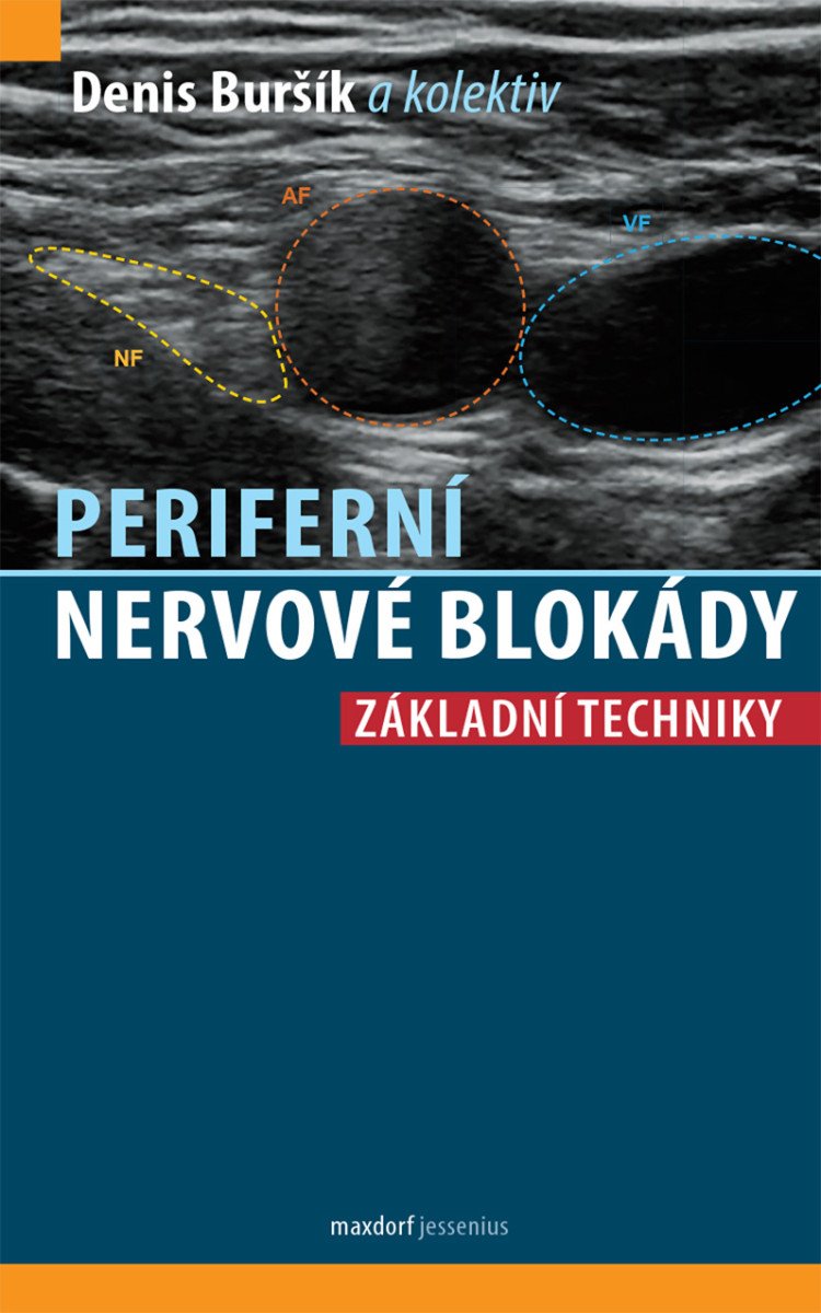 PERIFERNÍ NERVOVÉ BLOKÁDY. ZÁKLADNÍ TECHNIKY