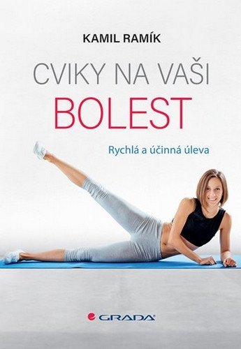 Obálka knihy CVIKY NA VAŠI BOLEST od autora Ramík Kamil